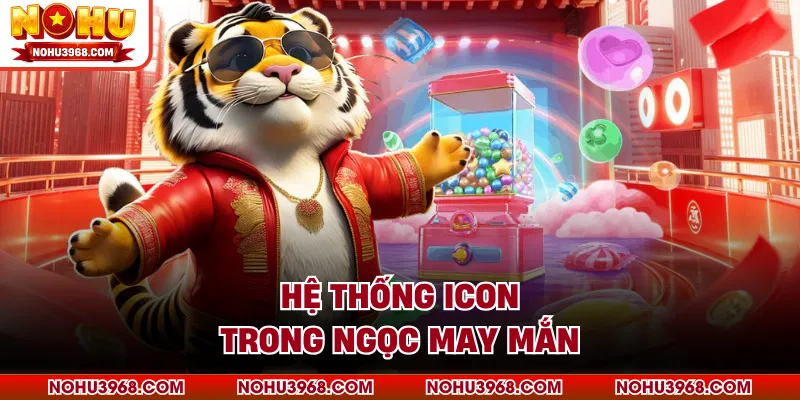 Hệ thống icon trong ngọc may mắn